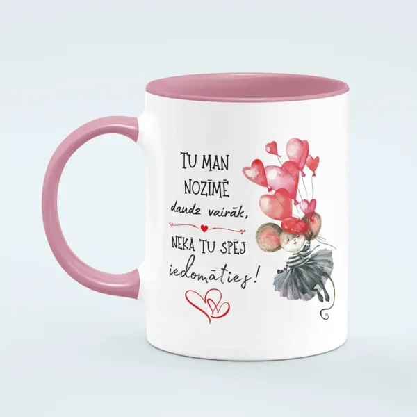 Krūze “Tu man nozīmē daudz vairāk”